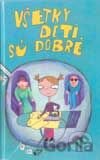Všetky deti sú dobré