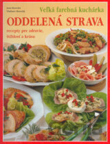Veľká farebná kuchárka - Oddelená strava