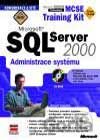 Microsoft SQL Server 2000 Administrace systému MCSE Training Kit