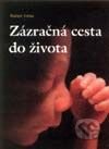 Zázračná cesta do života