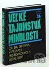 Veľké tajomstvá minulosti