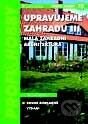 Upravujeme zahradu III