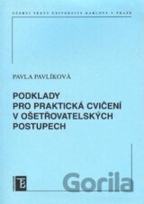 Podklady pro praktická cvičení v ošetřovatelských postupech