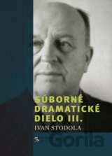 Súborné dramatické dielo III.