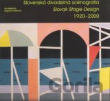 Slovenská divadelná scénografia / Slovak Stage Design 1920 – 2000