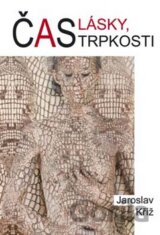 Čas lásky, čas trpkosti