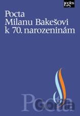 Pocta Milanu Bakešovi k 70. narozeninám