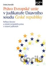 Právo Evropské unie v judikatuře Ústavního soudu České republiky