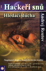 Hackeři snů I: Hledači ducha