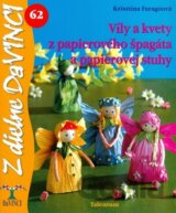 Víly a kvety z papierového špagáta a papierovej stuhy