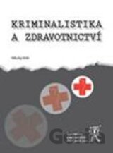 Kriminalistika a zdravotnictví