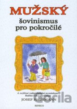 Mužský šovinismus pro pokročilé