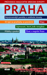 Praha - Průvodce magickým srdcem Evropy