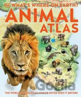 What's Where on Earth? Animal Atlas