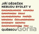 Jiří Dědeček: Nebudu bydlet v Québecu