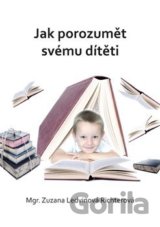 Jak porozumět svému dítěti