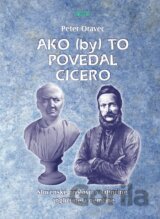 Ako (by) to povedal Cicero