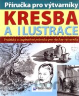 Příručka pro výtvarníky - Kresba a ilustrace