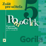 Pomocník z matematiky pre 5. ročník základných škôl (zošit pre učiteľa)