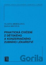 Praktická cvičení z dětského a konzervačního zubního lékařství