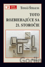 Toto rozbiehajúce sa 21. storočie