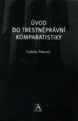 Úvod do trestněprávní komparatistiky