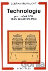 Technologie pro 1. ročník SOU oboru zpracování dřeva