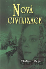 Nová civilizace (8. díl - 1. část)