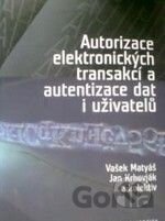 Autorizace elektronických transakcí a autorizace dat i uživatelů