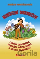 Neuvěřitelné dobrodružství cvrčka Jeronýma, vodníka Dřevojánka a jejich kamarádů