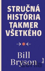 Stručná história takmer všetkého