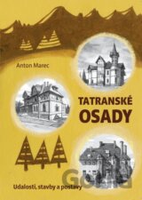 Tatranské osady (Udalosti, stavby a postavy)