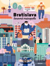 Bratislava - Čarovná metropola