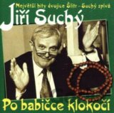Jiří Suchý: Po babičce Klokočí