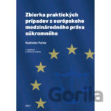 Zbierka praktických prípadov z európskeho medzinárodného práva súkromného