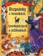 Rozprávky o bosorkách, čarodejniciach a ježibabách