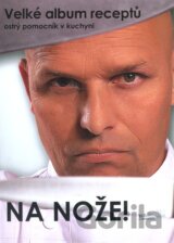 Na nože! - Velké album receptů