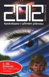 2012 - Apokalypsa v přímém přenosu