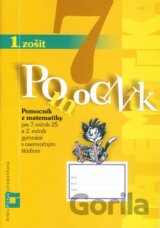 Pomocník z matematiky pre 7. ročník základných škôl a 2. ročník gymnázií s osemročným štúdiom (1. zošit)