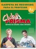 Club Prisma A2 - Carpeta de recursos para el profesor