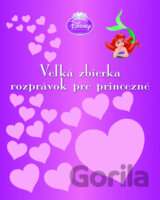 Veľká zbierka rozprávok pre princezné