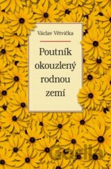 Poutník okouzlený rodnou zemí