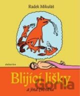 Blijící lišky a jiná zvěrstva