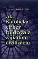 Ako Katolícka cirkev budovala západnú civilizáciu