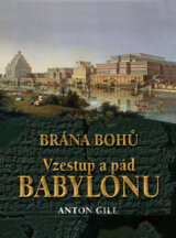 Vzestup a pád Babylonu -  Brána bohů