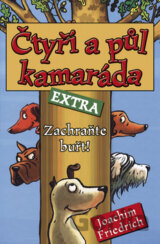Čtyři a půl kamaráda: Zachraňte buřt!