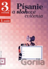 Písanie a slohové cvičenia pre 3. ročník základných škôl (Pracovný zošit - 1. časť)