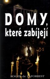 Domy, které zabíjejí
