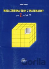 Malá zbierka úloh z matematiky pre 7. ročník ZŠ