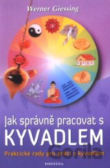 Jak správně pracovat s kyvadlem